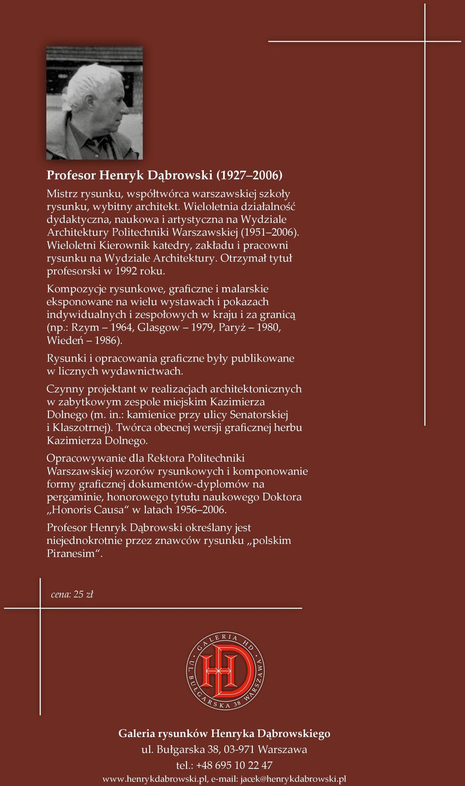 Wieloletni Kierownik katedry, zakładu i pracowni rysunku na Wydziale Architektury. Otrzymał tytuł profesorski w 1992 roku.