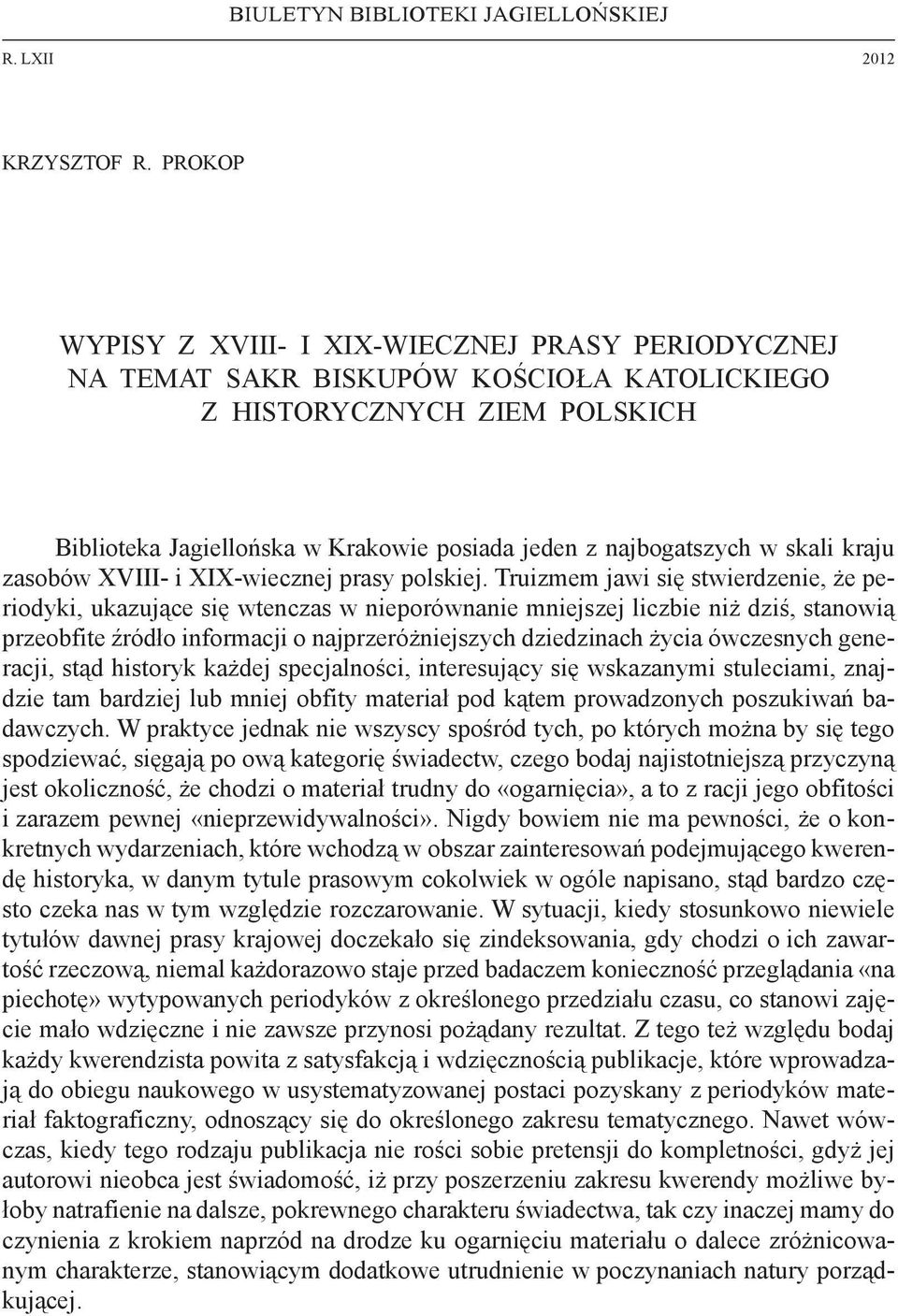 skali kraju zasobów XVIII- i XIX-wiecznej prasy polskiej.