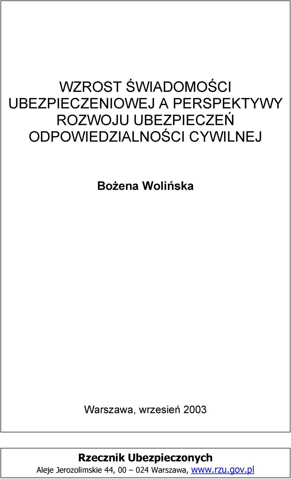 Wolińska Warszawa, wrzesień 2003 Rzecznik