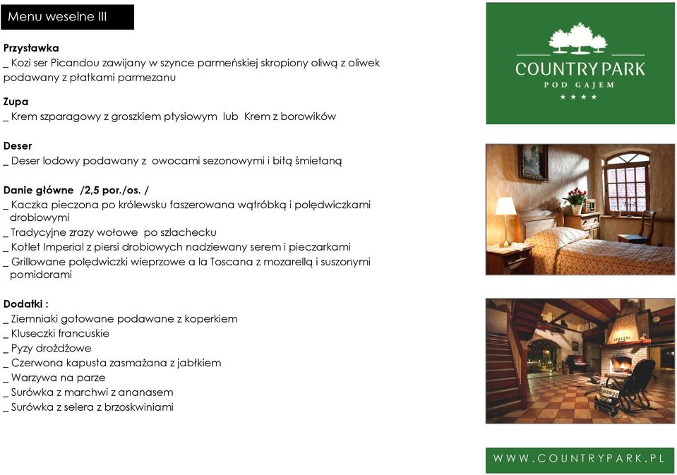 / _ Kaczka pieczona po królewsku faszerowana wątróbką i polędwiczkami drobiowymi _ Tradycyjne zrazy wołowe po szlachecku _ Kotlet Imperial z piersi drobiowych nadziewany serem i pieczarkami _