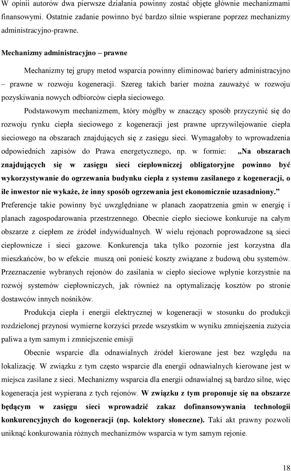 Szereg takich barier można zauważyć w rozwoju pozyskiwania nowych odbiorców ciepła sieciowego.