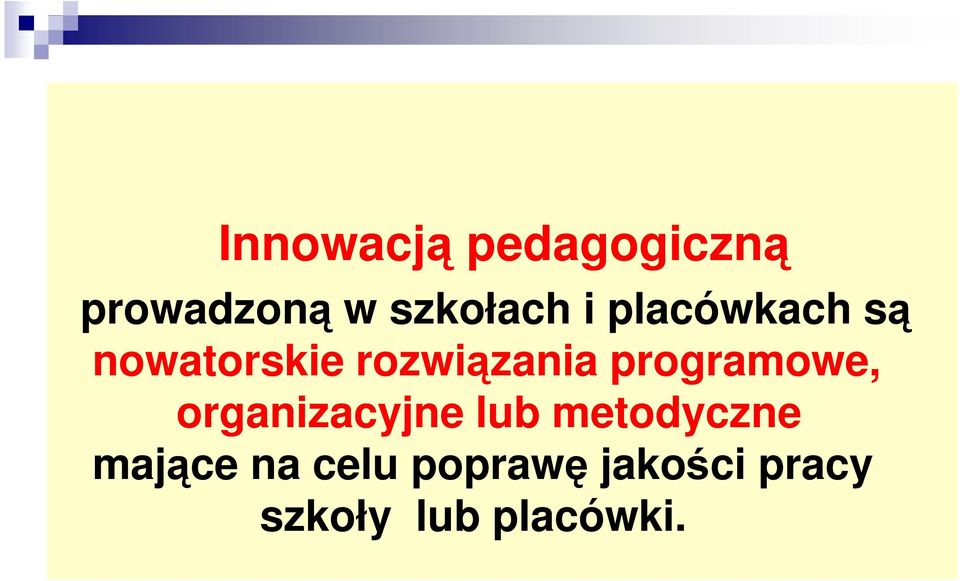 programowe, organizacyjne lub metodyczne