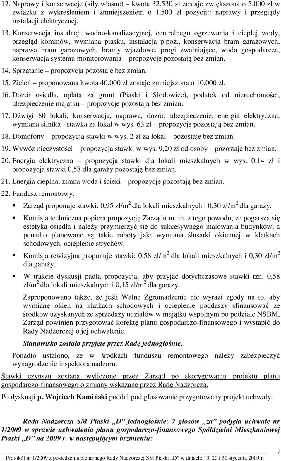 , konserwacja bram garażowych, naprawa bram garażowych, bramy wjazdowe, progi zwalniające, woda gospodarcza, konserwacja systemu monitorowania propozycje pozostają bez zmian. 14.