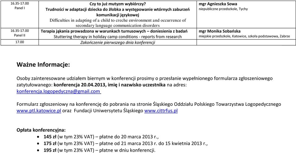 communication disorders Terapia jąkania prowadzona w warunkach turnusowych doniesienia z badań Stuttering therapy in holiday camp conditions - reports from research 17.