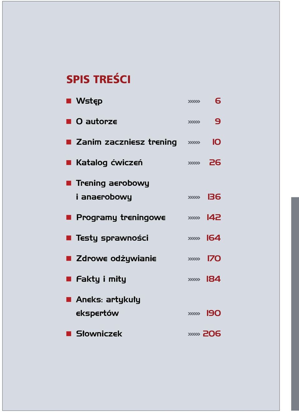 treningowe»»» 142 Testy sprawności»»» 164 Zdrowe odżywianie»»» 170