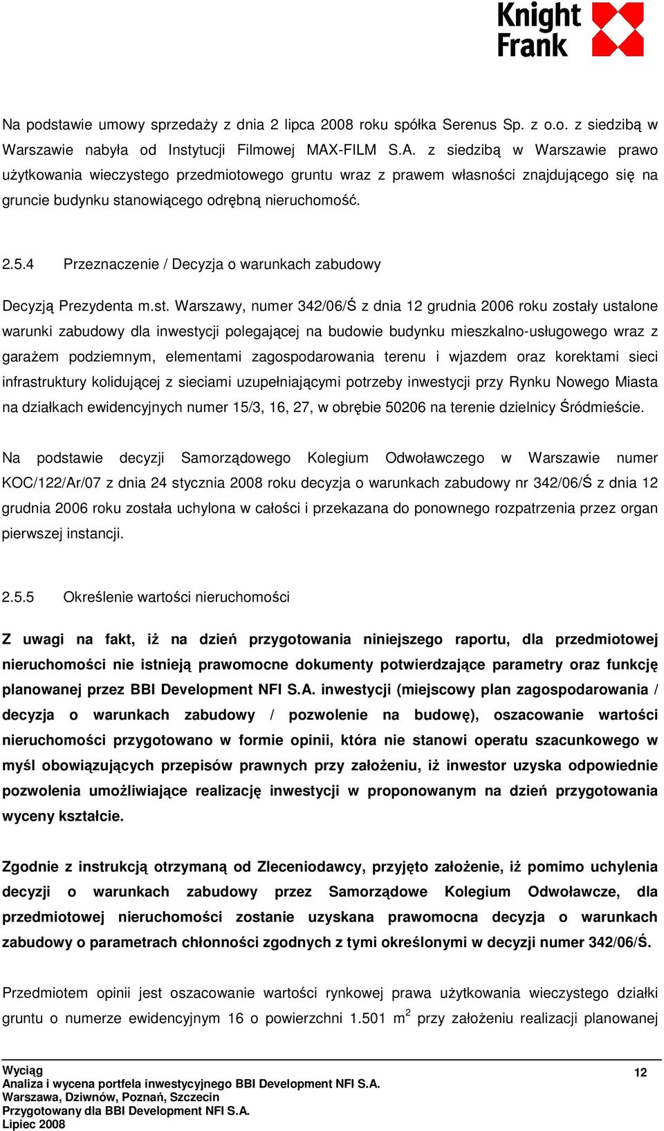 4 Przeznaczenie / Decyzja o warunkach zabudowy Decyzją Prezydenta m.st.