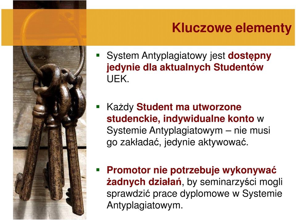 Każdy Student ma utworzone studenckie, indywidualne konto w Systemie Antyplagiatowym