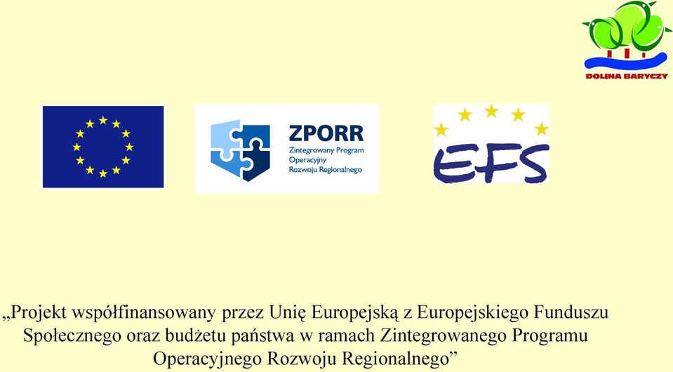 Społecznego oraz budżetu państwa w ramach
