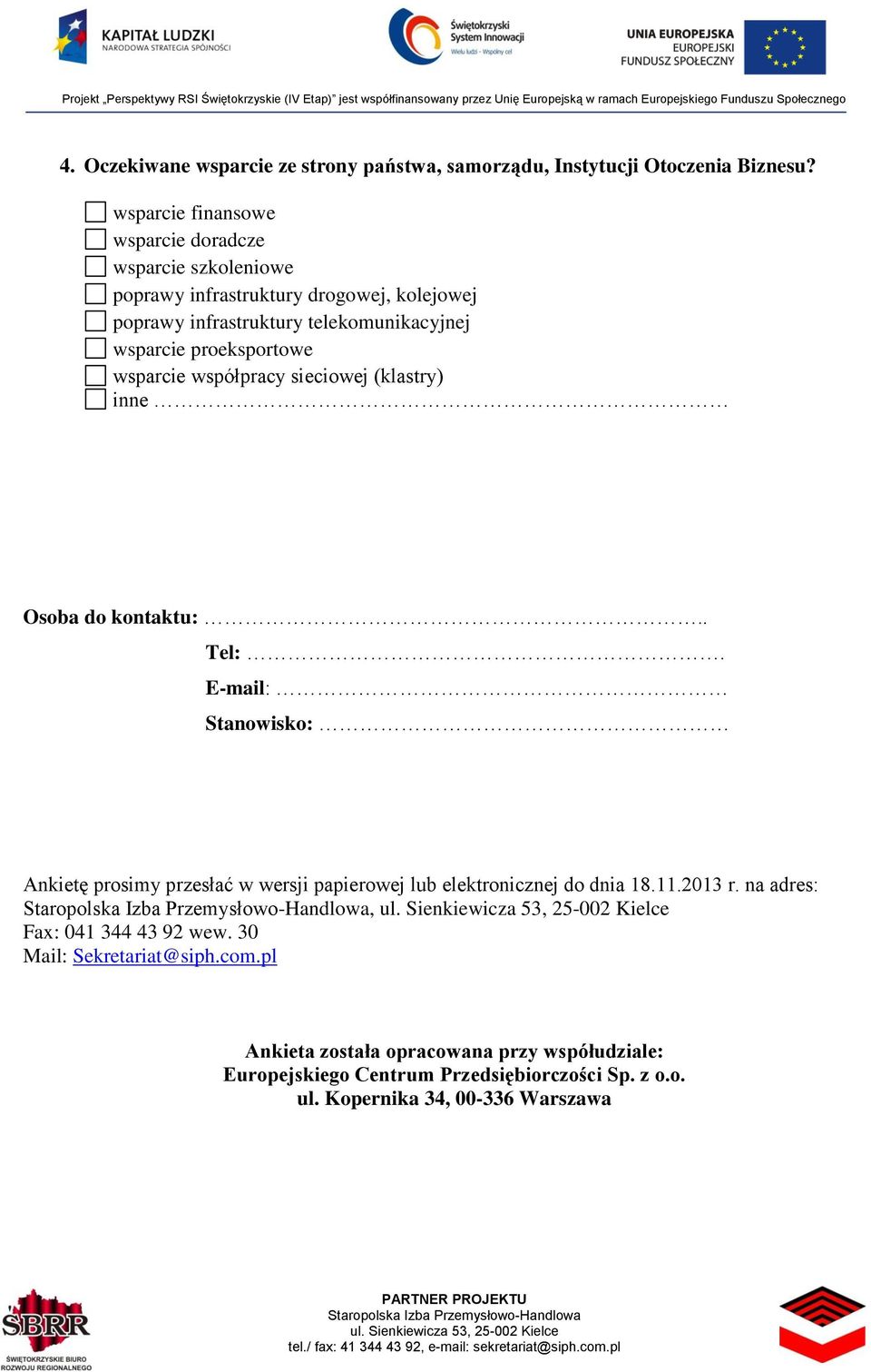 proeksportowe wsparcie współpracy sieciowej (klastry) Osoba do kontaktu:.. Tel:.