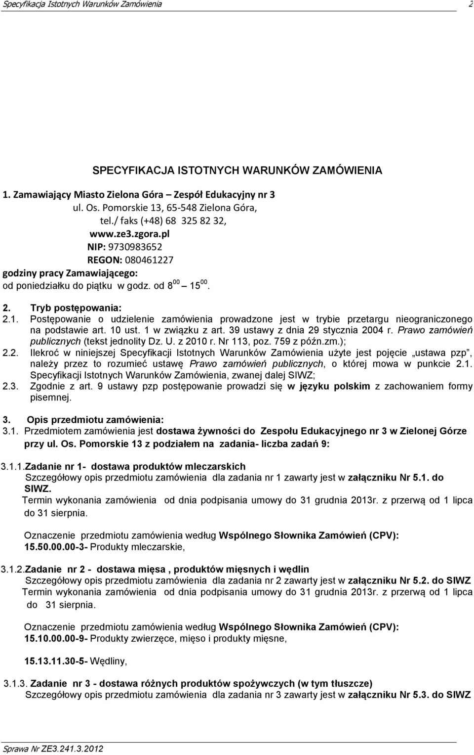 10 ust. 1 w związku z art. 39 ustawy z dnia 29