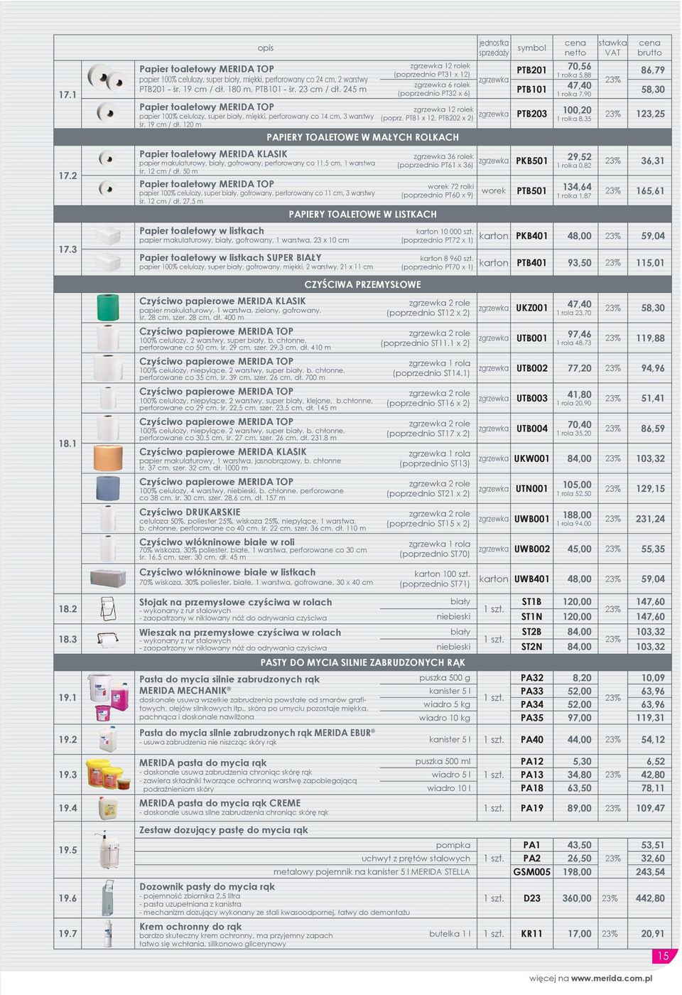 120 m 12 rolek (poprzednio PT31 x 12) 6 rolek (poprzednio PT32 x 6) 12 rolek (poprz.