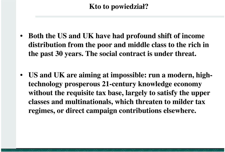 past 30 years. The social contract is under threat.