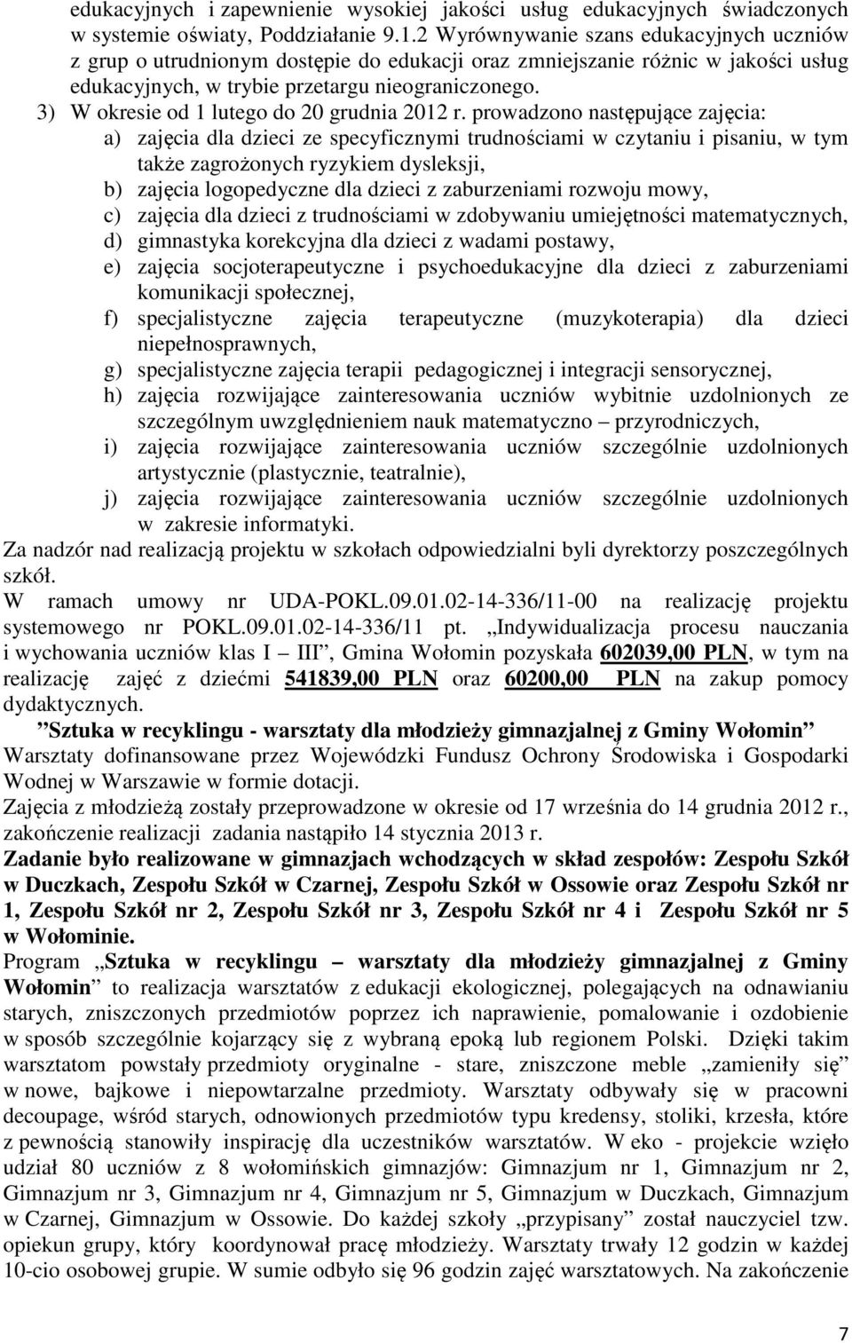 3) W okresie od 1 lutego do 20 grudnia 2012 r.