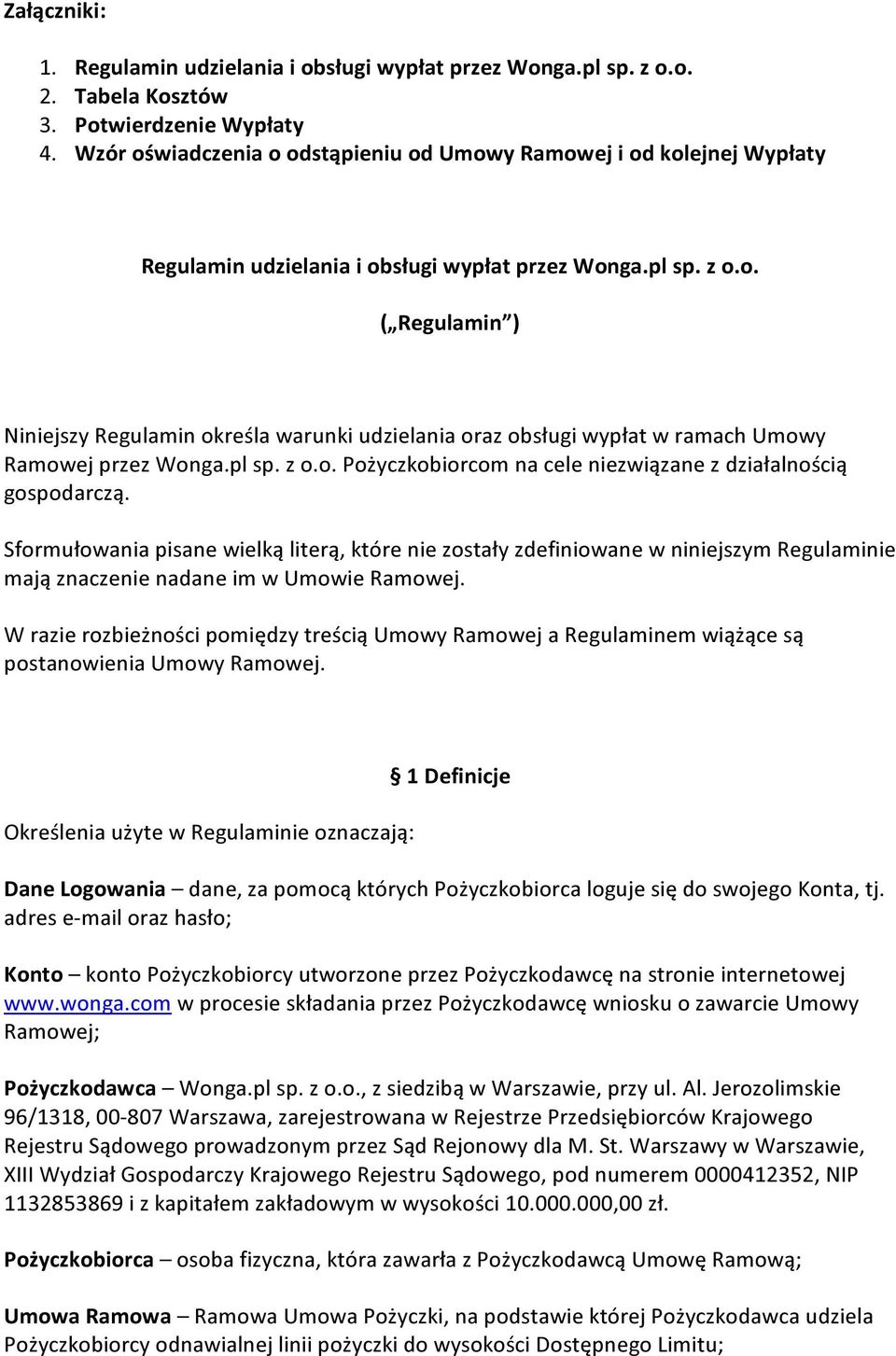 pl sp. z o.o. Pożyczkobiorcom na cele niezwiązane z działalnością gospodarczą.