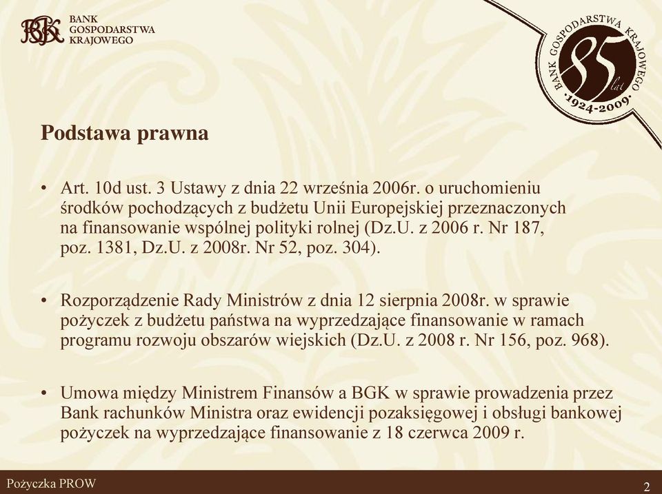 Nr 52, poz. 304). Rozporządzenie Rady Ministrów z dnia 12 sierpnia 2008r.