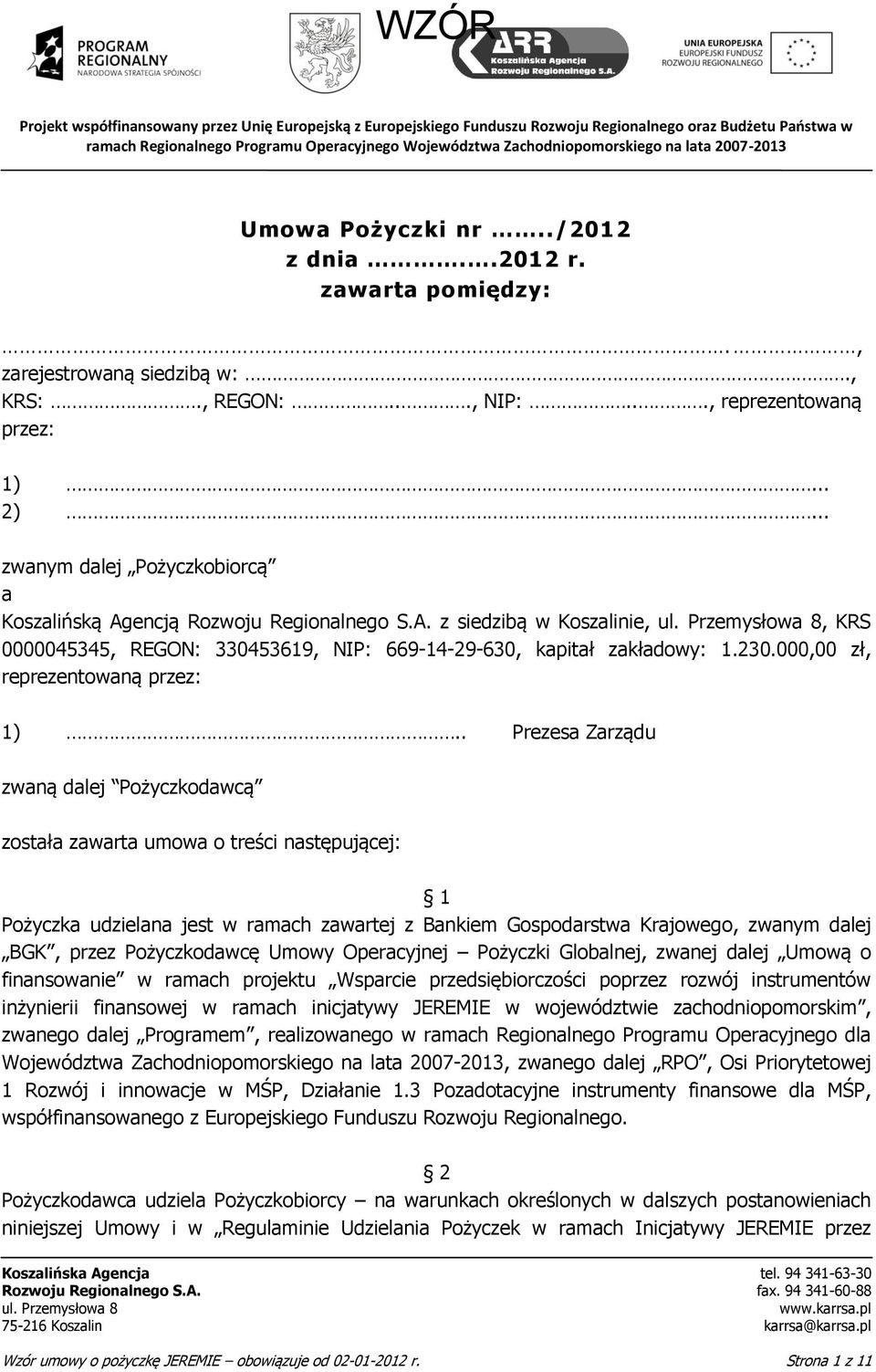 000,00 zł, reprezentowaną przez: 1).