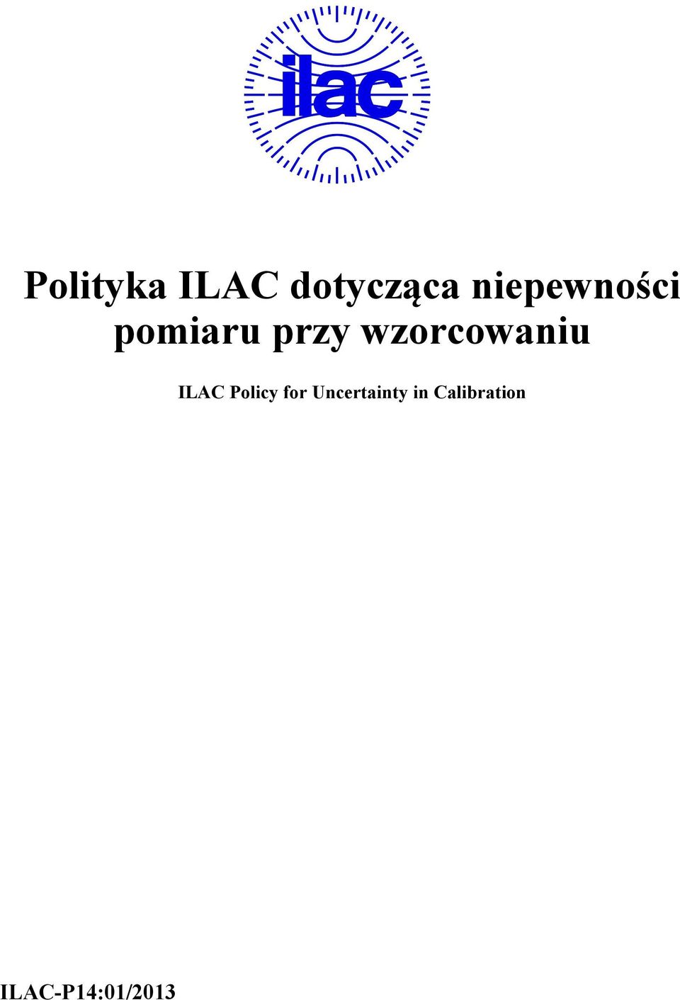 wzorcowaniu ILAC Policy for
