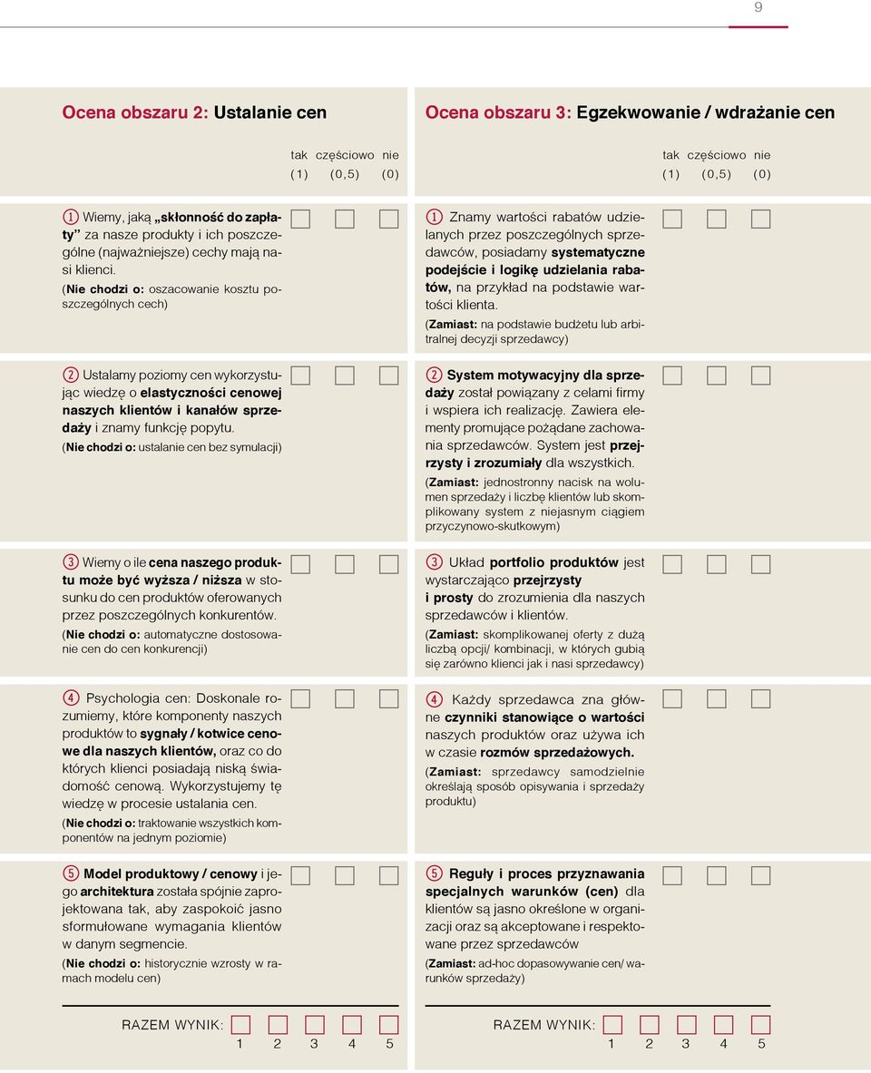 (Nie chodzi o: oszacowanie kosztu poszczególnych cech) 1 Znamy wartości rabatów udzielanych przez poszczególnych sprzedawców, posiadamy systematyczne podejście i logikę udzielania rabatów, na