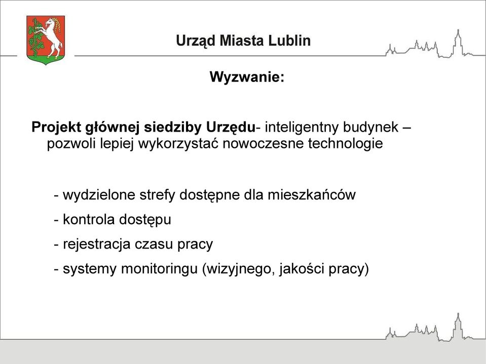 wydzielone strefy dostępne dla mieszkańców - kontrola dostępu