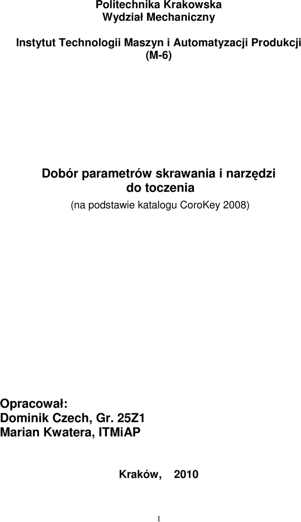 i narzędzi do toczenia (na podstawie katalogu CoroKey 2008)