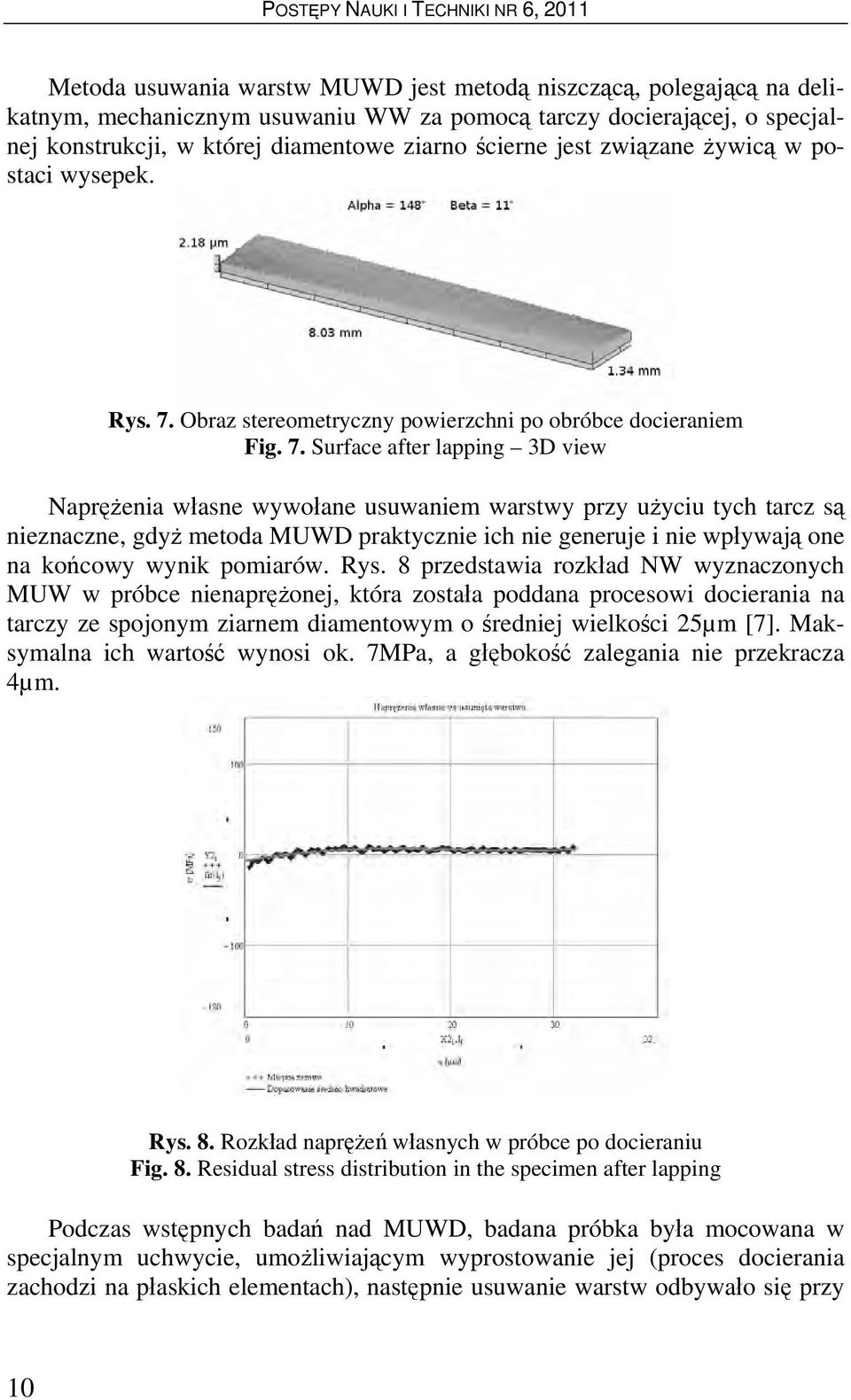 Obraz stereometryczny powierzchni po obróbce docieraniem Fig. 7.