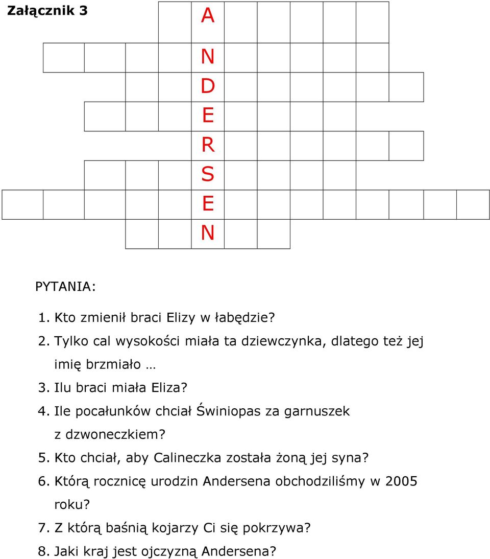 Ile pocałunków chciał Świniopas za garnuszek z dzwoneczkiem? 5.