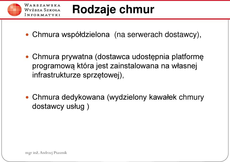 która jest zainstalowana na własnej infrastrukturze