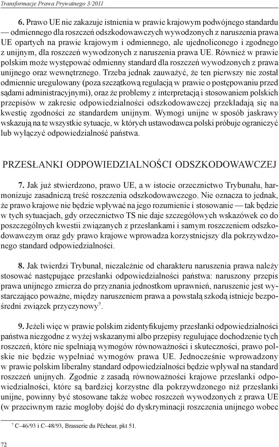 ujednoliconego i zgodnego z unijnym, dla roszczeń wywodzonych z naruszenia prawa UE.