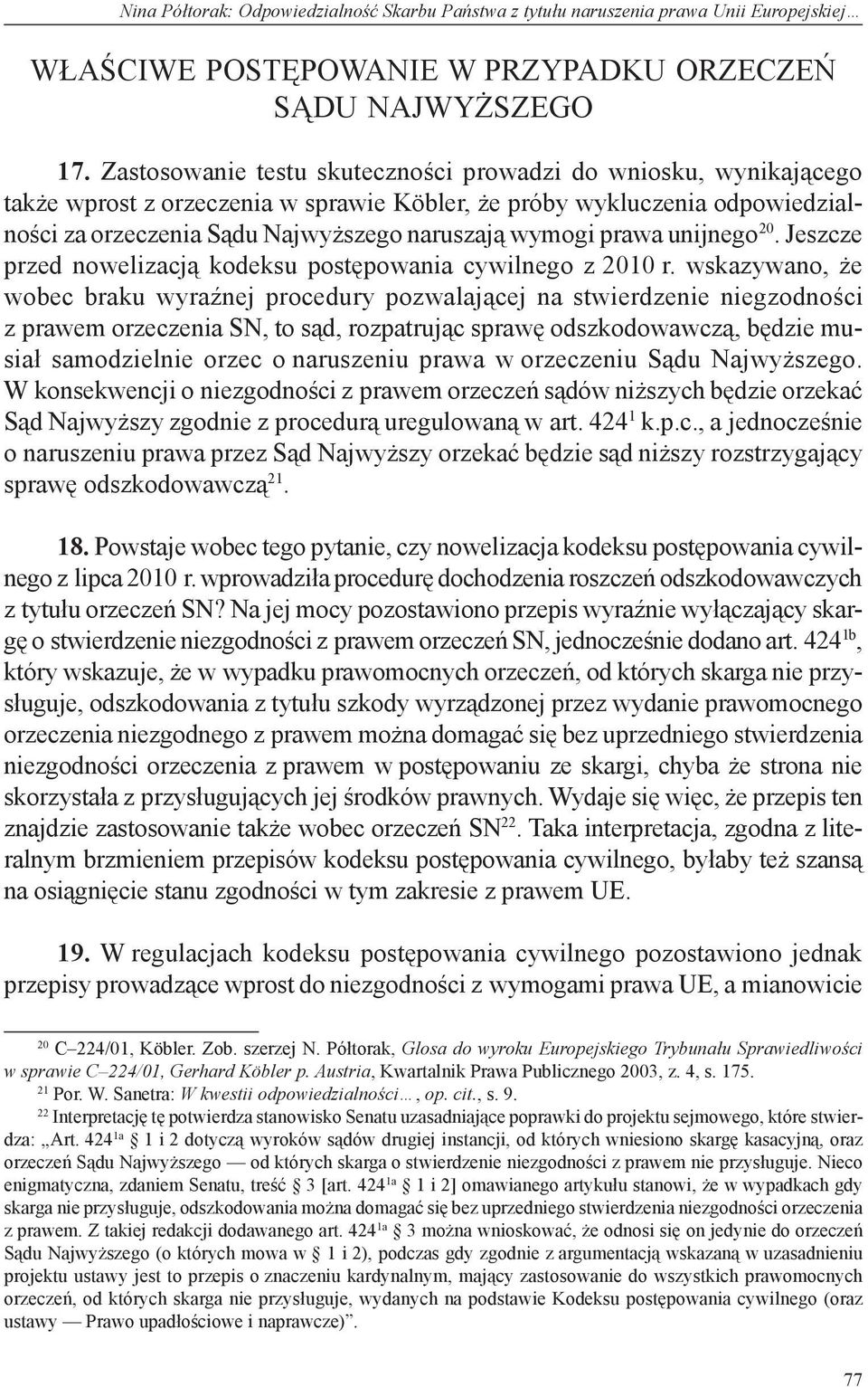 prawa unijnego 20. Jeszcze przed nowelizacją kodeksu postępowania cywilnego z 2010 r.