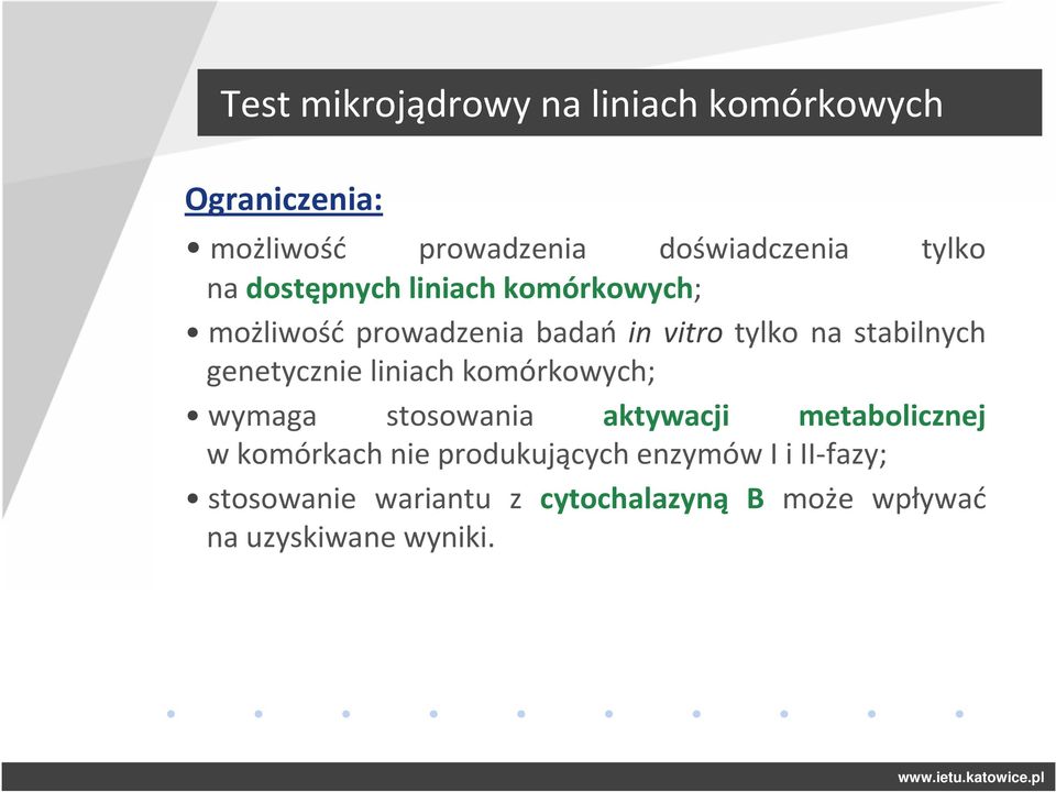 genetycznie liniach komórkowych; wymaga stosowania aktywacji metabolicznej w komórkach nie