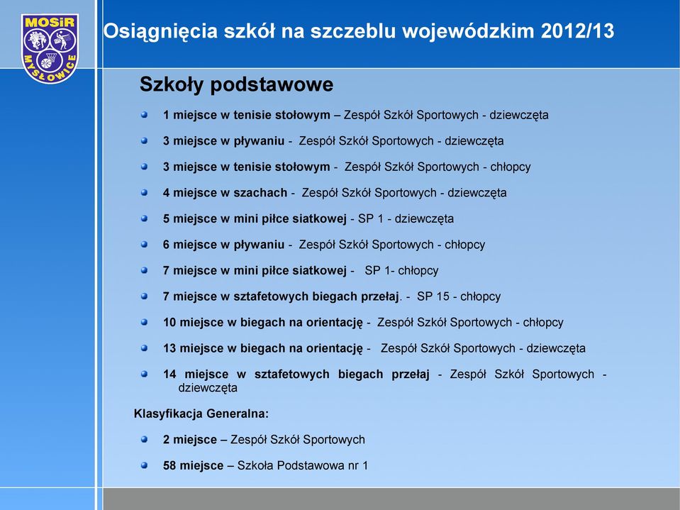 Zespół Szkół Sportowych - chłopcy 7 miejsce w mini piłce siatkowej - SP 1- chłopcy 7 miejsce w sztafetowych biegach przełaj.