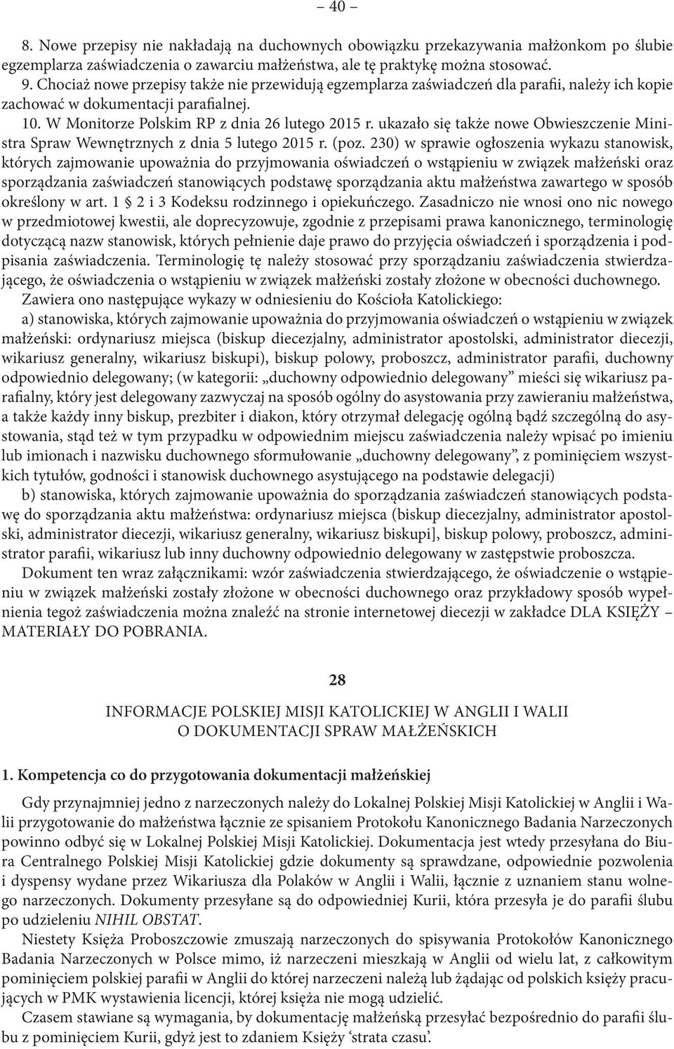 ukazało się także nowe Obwieszczenie Ministra Spraw Wewnętrznych z dnia 5 lutego 2015 r. (poz.