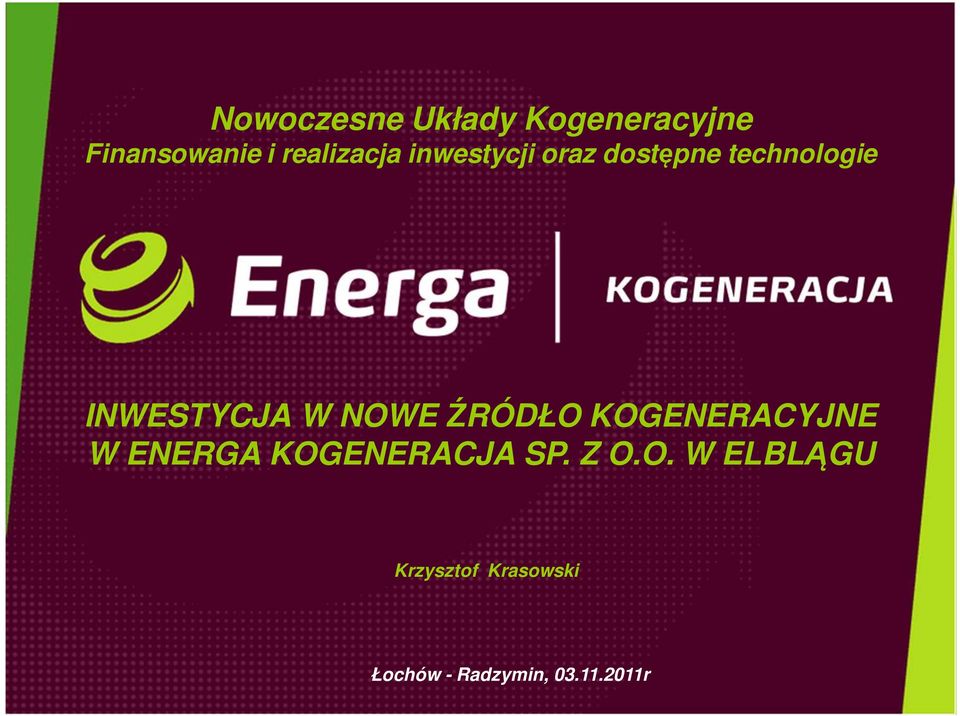 INWESTYCJA W NOWE ŹRÓDŁO KOGENERACYJNE W ENERGA