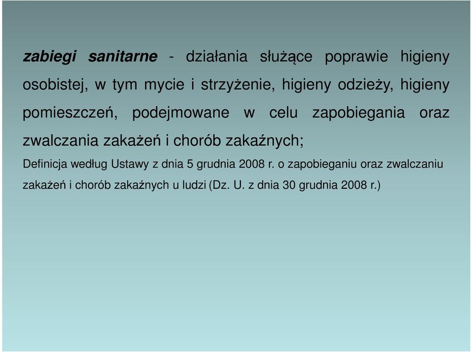 zwalczania zakażeń i chorób zakaźnych; Definicja według Ustawy z dnia 5 grudnia 2008 r.