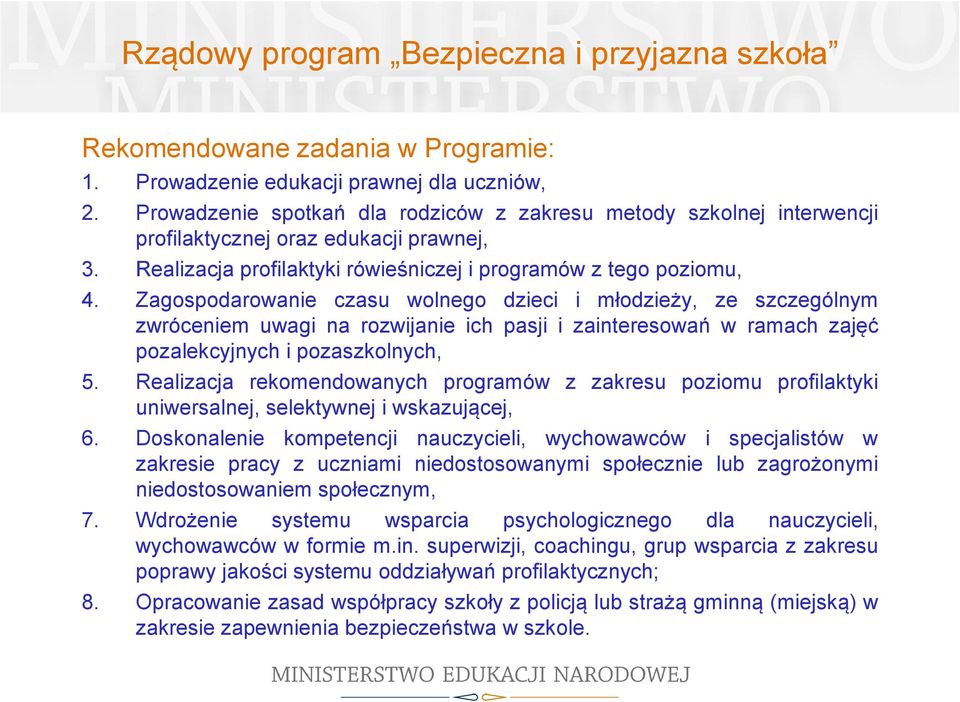 Zagospodarowanie czasu wolnego dzieci i młodzieży, ze szczególnym zwróceniem uwagi na rozwijanie ich pasji i zainteresowań w ramach zajęć pozalekcyjnych i pozaszkolnych, 5.