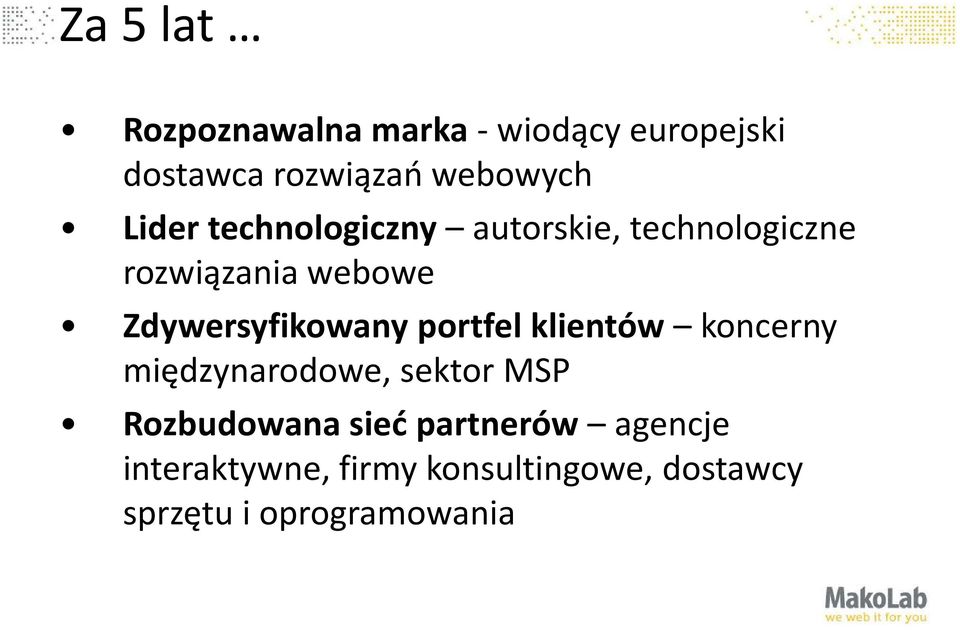 Zdywersyfikowany portfel klientów koncerny międzynarodowe, sektor MSP