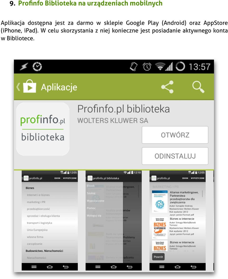 (Android) oraz AppStore (iphone, ipad).