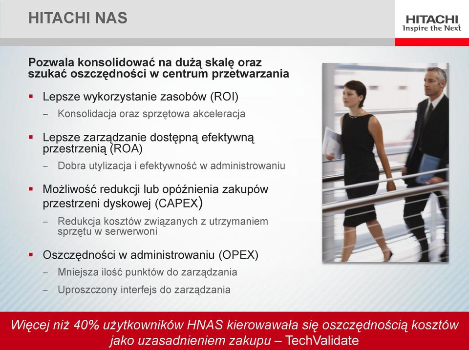 zakupów przestrzeni dyskowej (CAPEX) Redukcja kosztów związanych z utrzymaniem sprzętu w serwerwoni Oszczędności w administrowaniu (OPEX) Mniejsza ilość