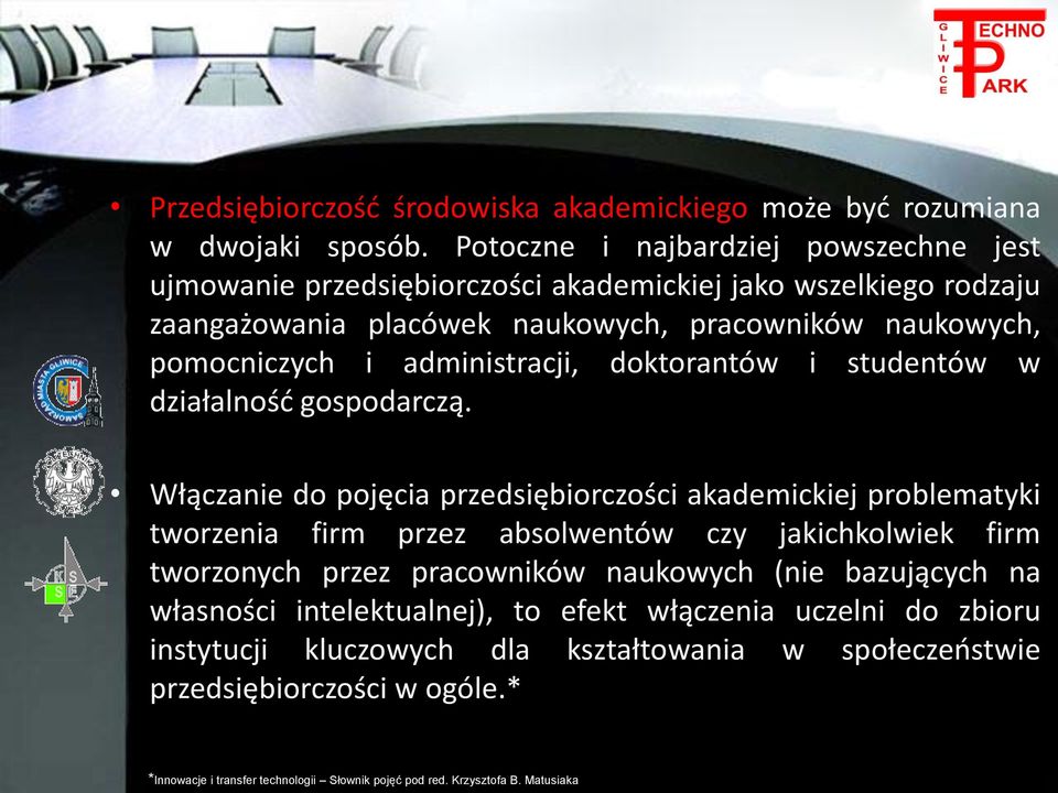 administracji, doktorantów i studentów w działalnośd gospodarczą.