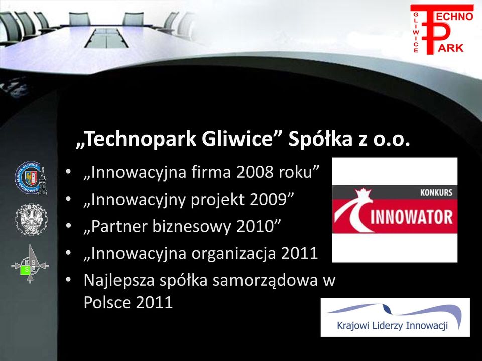 o. Innowacyjna firma 2008 roku Innowacyjny