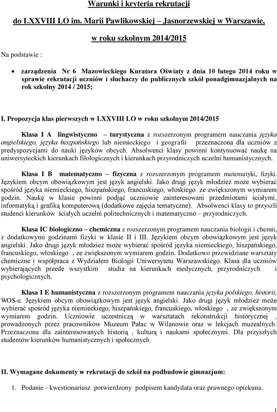 słuchaczy do publicznych szkół ponadgimnazjalnych na rok szkolny 2014 / 2015; I.