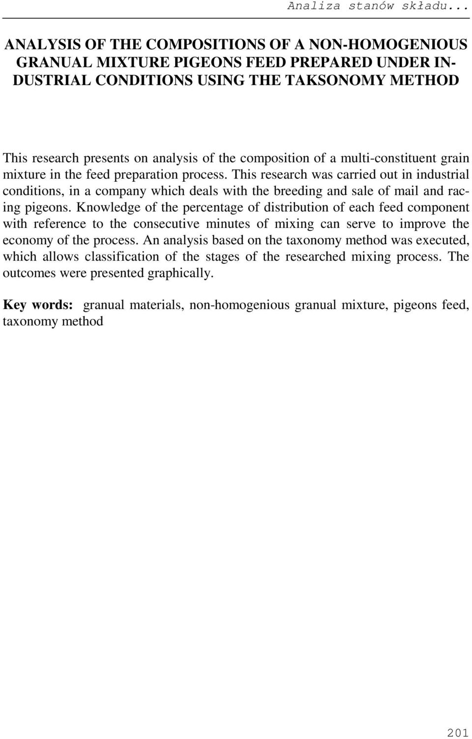 composition of a multi-constituent grain mixture in the feed preparation process.