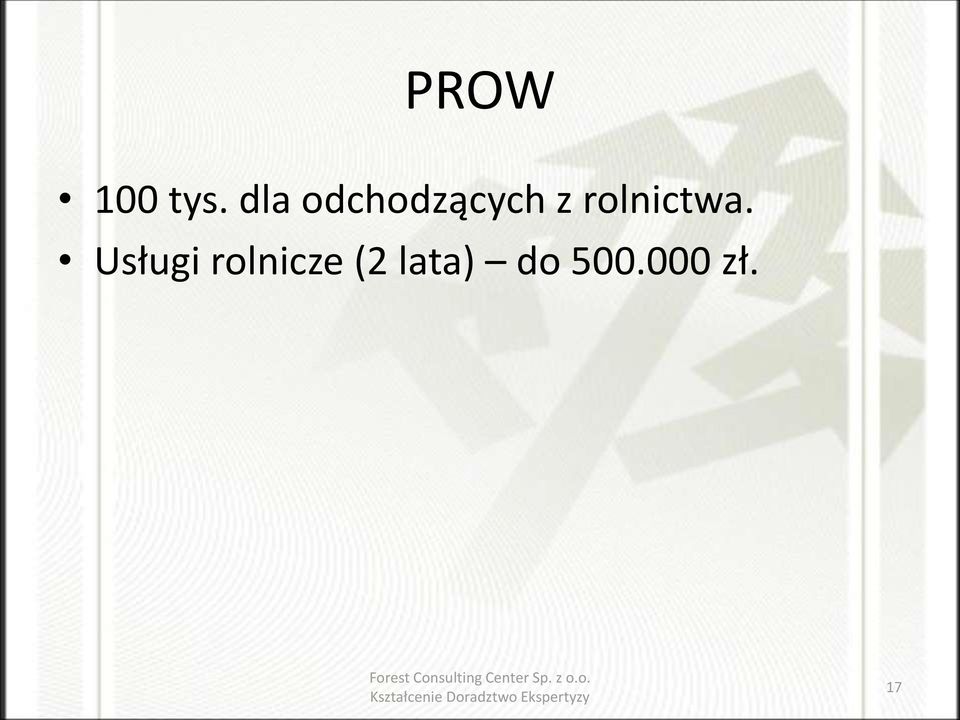 Usługi rolnicze (2 lata) do 500.000 zł.