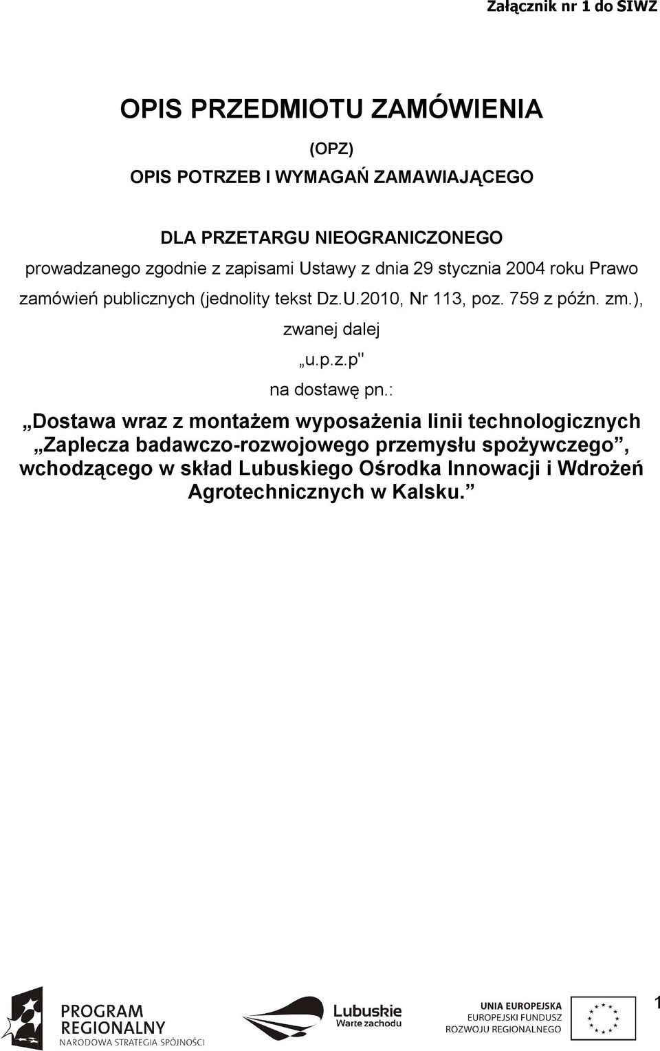 759 z późn. zm.), zwanej dalej u.p.z.p" na dostawę pn.