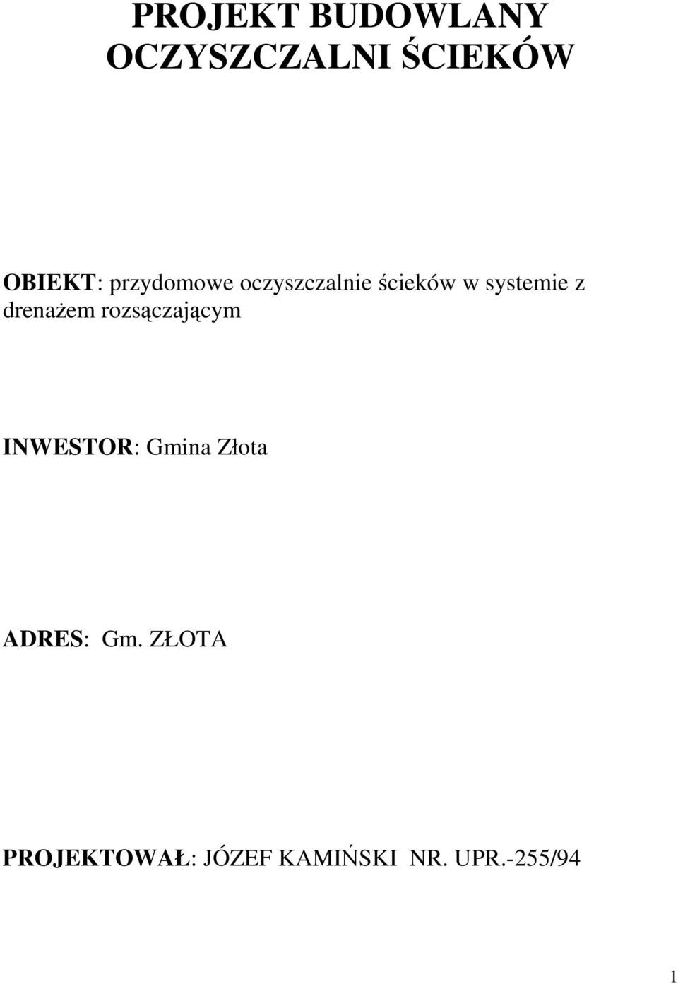 drenażem rozsączającym INWESTOR: Gmina Złota