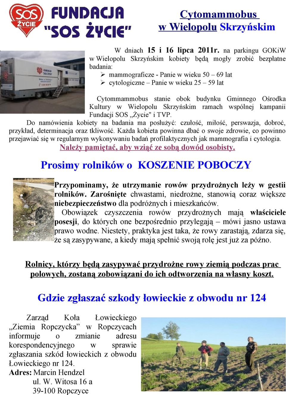 Gminnego Ośrodka Kultury w Wielopolu Skrzyńskim ramach wspólnej kampanii Fundacji SOS Życie" i TVP.
