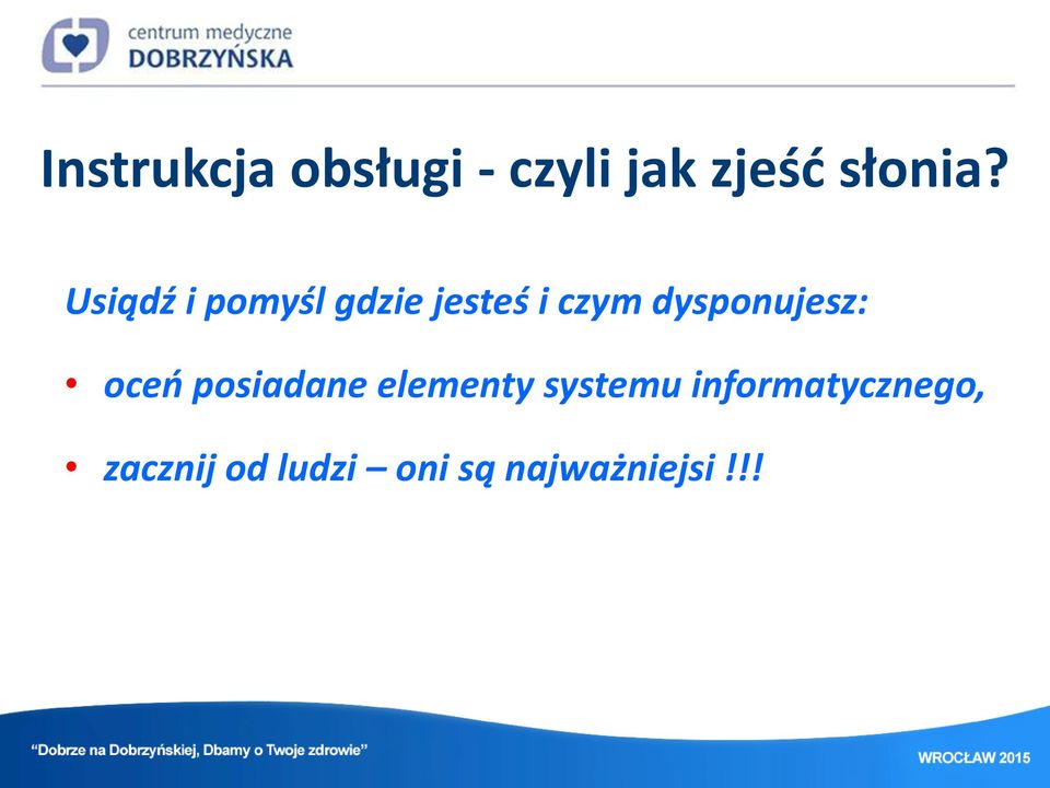 dysponujesz: oceń posiadane elementy systemu