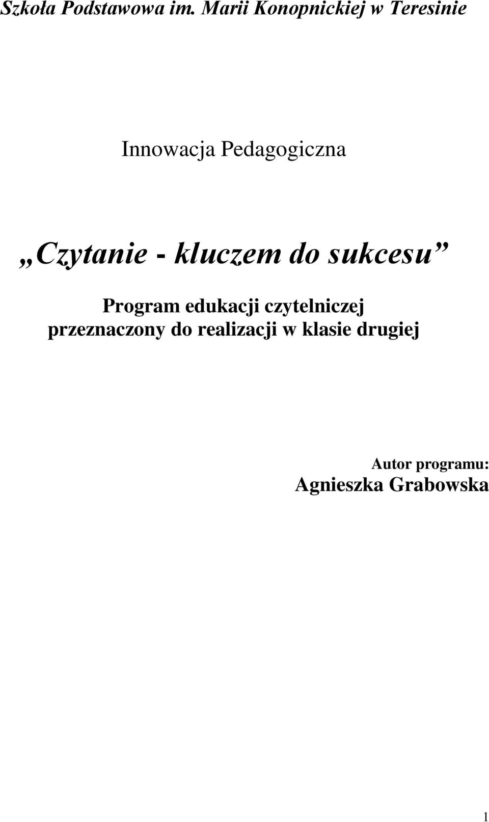 Czytanie - kluczem do sukcesu Program edukacji