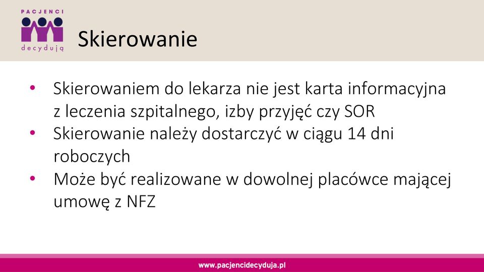 SOR Skierowanie należy dostarczyć w ciągu 14 dni