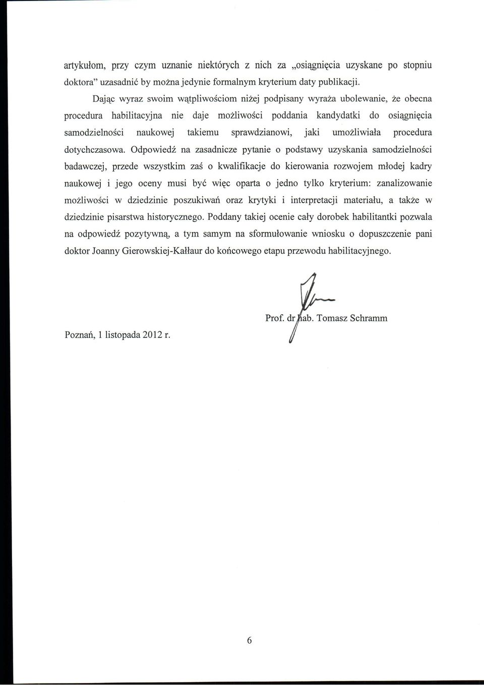 sprawdzianowi, jaki umozliwiala procedura dotychczasowa.